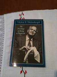 The Privilege of Being a Physicist