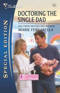 Doctoring the Single Dad by Marie Ferrarella - 2010