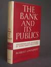 The Bank and Its Publics: Philodsophy and Technique of Bank Public Relations