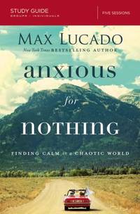Anxious for Nothing Study Guide : Finding Calm in a Chaotic World
