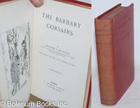image of The Barbary Corsairs. With Additions by Lieut. J.D.J. Kelley, U.S. Navy. Fourth Edition