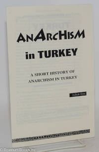 Anarchism in Turkey: A Short History of Anarchism in Turkey
