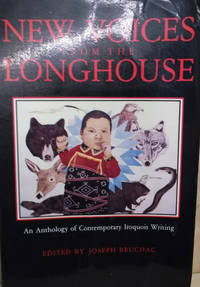 image of New Voices from the Longhouse: An Anthology of Contemporary Iroquois Writing