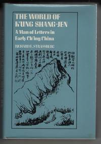 The World of K'Ung Shang-Jen:  A Man of Letters in Early Ch'ing China