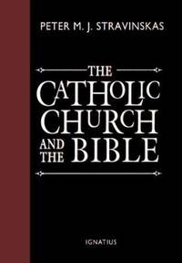 The Catholic Church and the Bible
