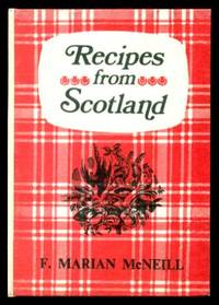 RECIPES FROM SCOTLAND by McNeill, F. Marian - 1976