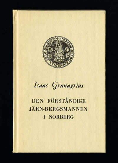 Den förståndige järn-bergsmannen i Norberg.…