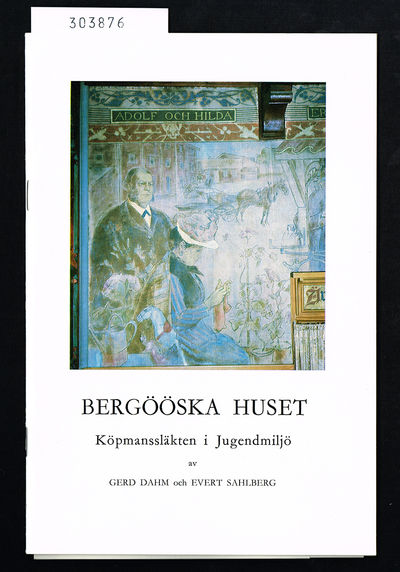 Bergööska huset. Köpmanssläkten i Jugendmiljö.
