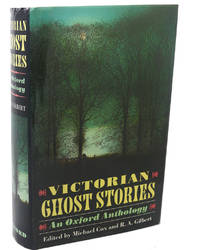 VICTORIAN GHOST STORIES :   An Oxford Anthology by Michael Cox, R. A. Gilbert - 1991