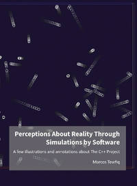 Perceptions About Reality Through Simulations by Software: A few illustrations and annotations...