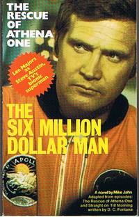 SIX MILLION DOLLAR MAN - The Rescue Of Athena One by Michael Jahn - 1976