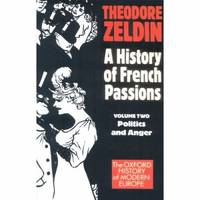 France, 1848-1945 : Politics and Anger
