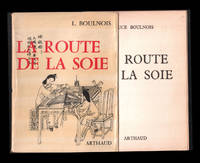 La route de la soie (56 illustrations) by Boulnois - 1963