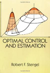 Optimal Control and Estimation: xvi (Dover Books on MaTHEMA 1.4tics)