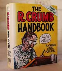 The R. Crumb Handbook by Robert Crumb and Peter Poplaski - 2005