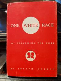 One White Race Or: Following The Gods by Joseph Sheban - 1963