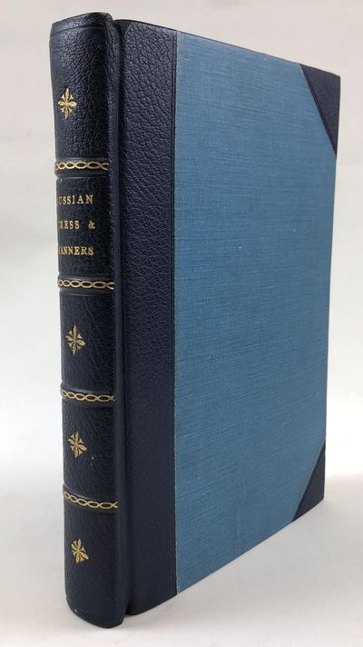 Picturesque Representations of the Dress and Manners of the Russians: Illustrated in sixty-four coloured engravings, with descriptions