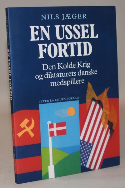 En ussel fortid - Den Kolde Krig og diktaturets…
