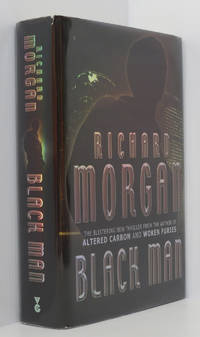 Black Man by Richard Morgan - 1st Edition 1st Printing - 2007 - from Durdles Books (IOBA) (SKU: 005055)