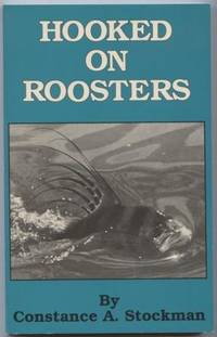 Hooked on Roosters by Stockman, Constance A - 1992