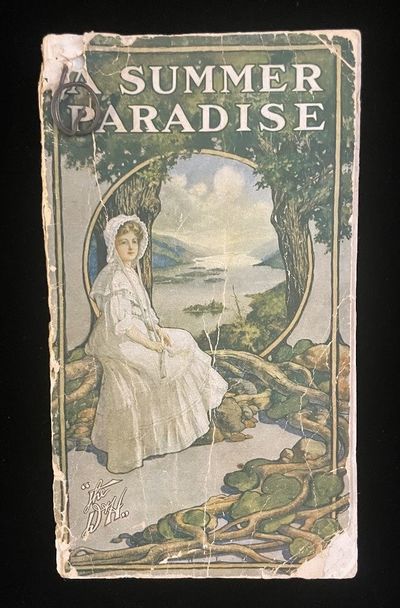 A Summer Paradise: An Illustrated Descriptive Guide to the Delightful and Healthful Resorts Reached by the Delaware and Hudson Railroad Corporation