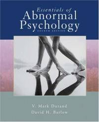 Essentials of Abnormal Psychology by David H. Barlow; V. Mark Durand - 2005