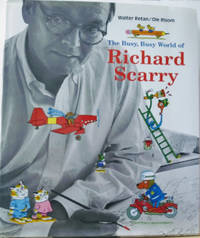 The Busy, Busy World of Richard Scarry by Ole Walter; Risom - Hardcover - 1997 - from Old Saratoga Books (SKU: 46582)