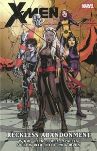 X-Men by Brian Wood - Volume 2 : Reckless Abandonment