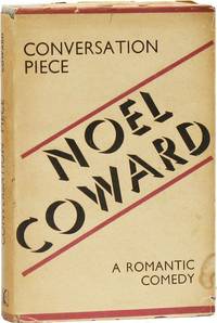 Conversation Piece: A Romantic Comedy by COWARD, Noel - [1934]