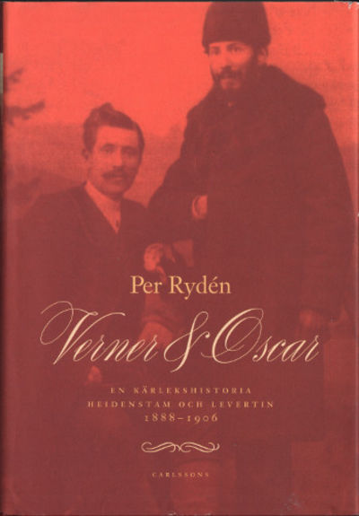 VERNER & OSCAR. En kärlekshistoria, Heidenstam…