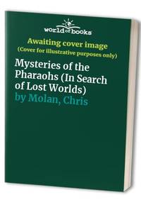 Mysteries of the Pharaohs (In Search of Lost Worlds)