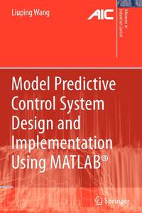 Model Predictive Control System Design and Implementation Using MATLAB®
