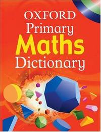 Oxford Primary Maths Dictionary