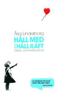 Håll med eller håll käft.