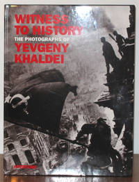 Witness to History. The Photographs of Yevgeny…