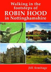 Walking in the Footsteps of Robin Hood in Nottinghamshire
