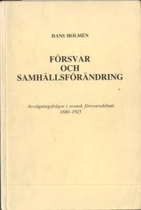 Försvar och samhällsförändring. Avvägningsfrågor…