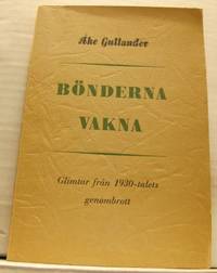 Bönderna vakna. Glimtar från 1930-talets…