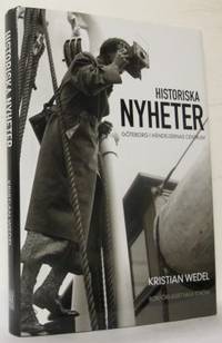 Historiska nyheter. Göteborg i händelsernas…