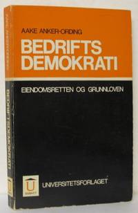Bedriftsdemokrati Eiendomsretten og grunnloven.