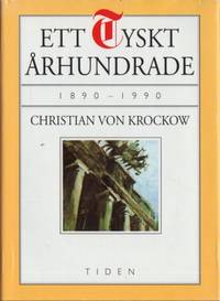 Ett tyskt århundrade 1890-1990.