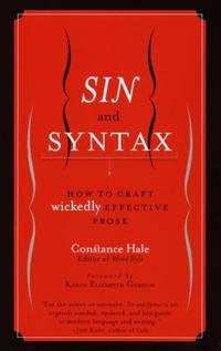 image of Sin and Syntax : How to Craft Wickedly Effective Prose