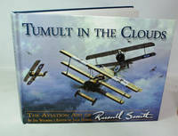 Tumult In The Clouds The Aviation Art Of Russell Smith