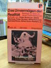 Das Unvermögen der Realität - Beiträge zu einem anderen materialistischen Ästhetikum (auf Vorderdeckel: 'Beiträge zu einer anderen materialistischen Ästhetik'),