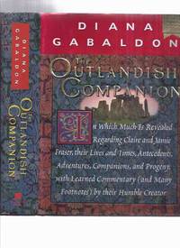 cover of The Outlandish Companion, in Which Much is Revealed Regarding Claire Randall and Jamie Fraser, Their Lives and Times, Antecedents, Adventures, Companions and Progeny, with Learned Commentary and Many Footnotes -by Diana Gabaldon - Outlander Series