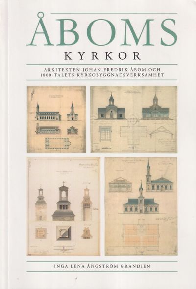 Åboms kyrkor. Arkitekten Johan Fredrik Åbom och…