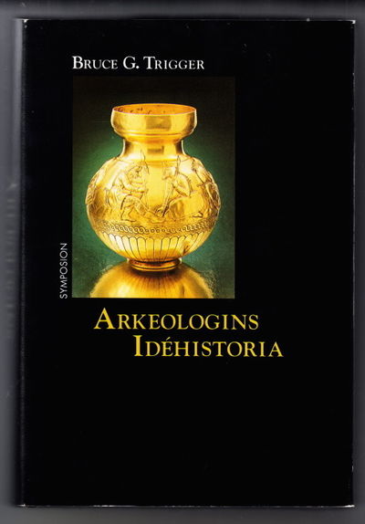 Arkeologins idéhistoria. Översättning Öjevind…