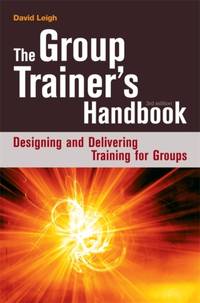 Group Trainer's Handbook: Designing and Delivering Training for Groups