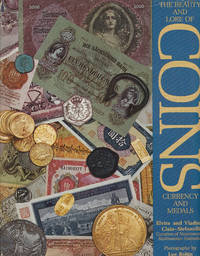 cover of The Beauty and Lore of Coins, Currency and Medals