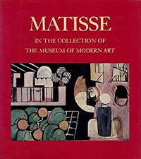 Matisse in the Collection of the Museum of Modern Art: Including Remainder-Interest and Promised...